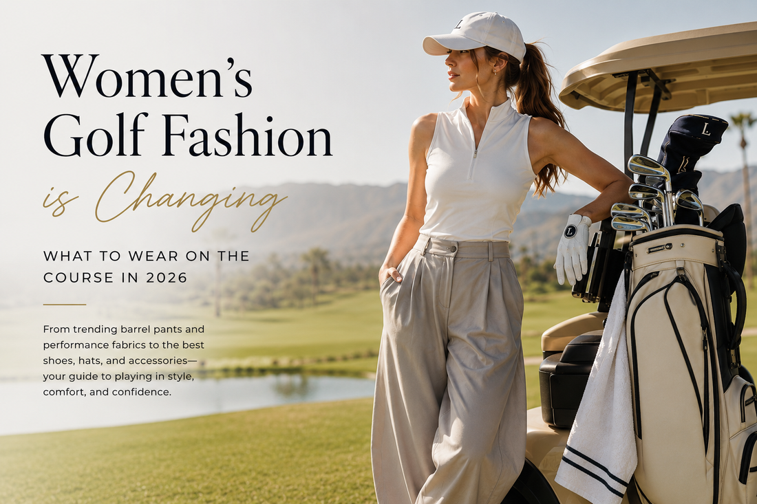 Women’s Golf Fashion Is Changing: What to Wear on the Course in 2026