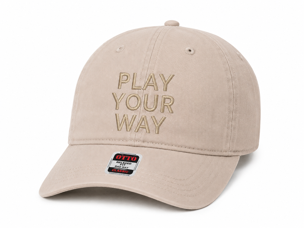 PLAY YOUR WAY DAD HAT